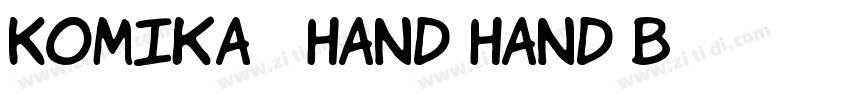 Komika   Hand Hand B字体转换